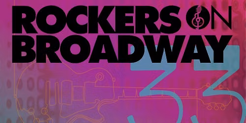 Rockers on Broadway: 33