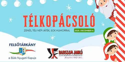 T\u00e9lkop\u00e1csol\u00f3 \/\/ A Babszem Jank\u00f3 Gyermeksz\u00ednh\u00e1z Mikul\u00e1sv\u00e1r\u00f3 el\u0151ad\u00e1sa