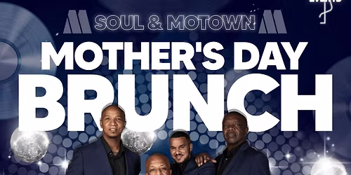 Mothers Day Special - Soul & Motown Bottomless Brunch