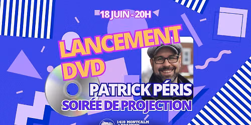 Lancement DVD - Patrick P\u00e9ris