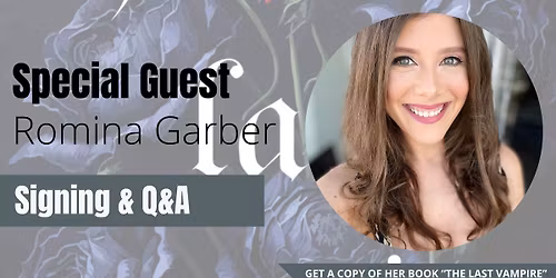 Special Guest Signing & Q&A w\/ Romina Garber