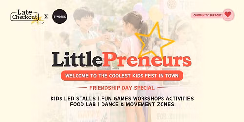 Littlepreneurs - LateCheckout x T-works