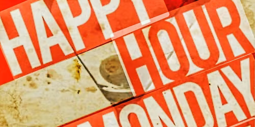 MONDAYS HAPPY HOUR ALL DAY