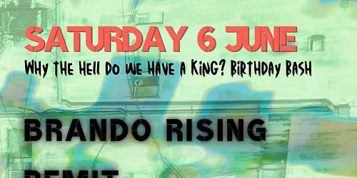 BRANDO RISING with REMIT plus THE CLAGS