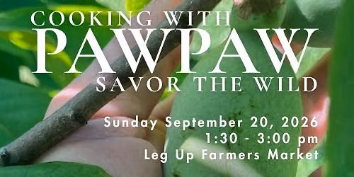 Cooking With Pawpaw: Savor The Wild