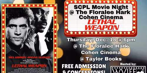 SCPL MOVIE NIGHT @ THE FLORALEE - "LETHAL WEAPON"