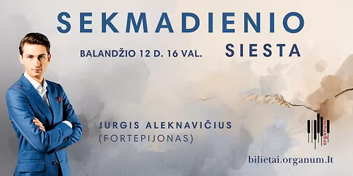 Sekmadienio siesta | Jurgis Aleknavi\u010dius (fortepijonas)
