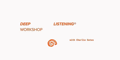 Deep Listening Workshop\u00ae
