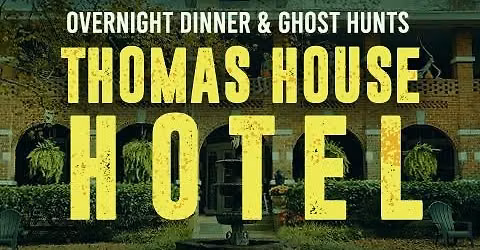 Dinner & Overnight Ghost Hunt at Haunted Thomas House Hotel