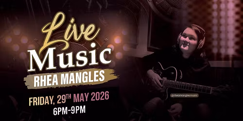 Live Music by Rhea Mangles