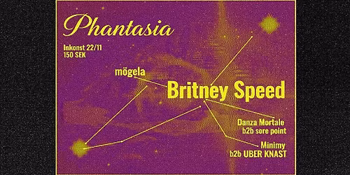 Phantasia presents: Britney Speed (DK) | INKONST