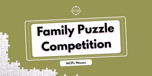 Family Puzzle Competition - MCPL Wausau