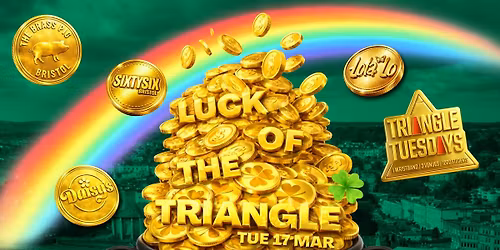 Triangle Tuesdays ST PATRICK\u2019S DAY Special - 4 Venue Special