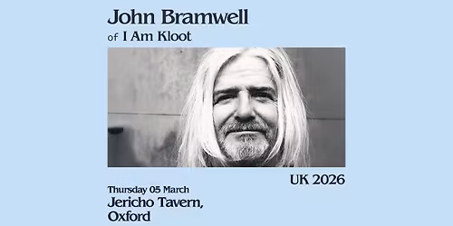 John Bramwell at Jericho Tavern, Oxford | 5\/3\/26