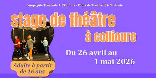 Stage de th\u00e9\u00e2tre adulte \u00e0 Collioure