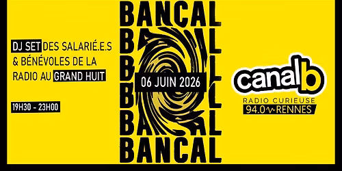 Soir\u00e9e BANCAL de Canal B