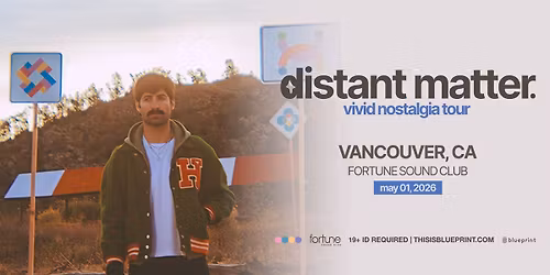 Distant Matter Vivid Nostalgia Tour (Vancouver)