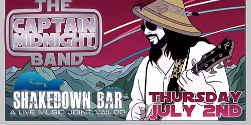 Captain Midnight Band - Vail CO - Shakedown Bar