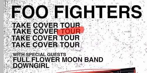 FOO FIGHTERS \u2022 TOWNSVILLE \u2022 COUNTRY BANK STADIUM \u2022 NOVEMBER 7 2026