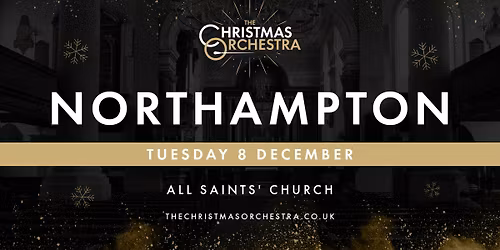 \ud83c\udfb6\ud83c\udf84The Christmas Orchestra - NORTHAMPTON\ud83c\udf84\ud83c\udfb6