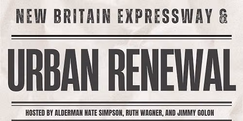 New Britain Expressway & Urban Renewal