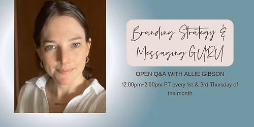 Branding Strategy & Messaging GURU - Open Q&A with Allie Gibson