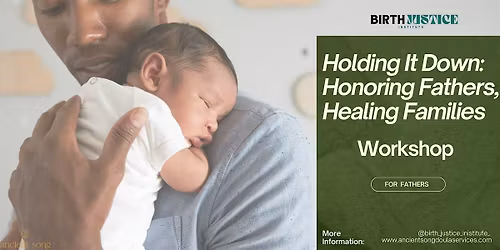 Holding It Down: Honoring Fathers, Healing Families