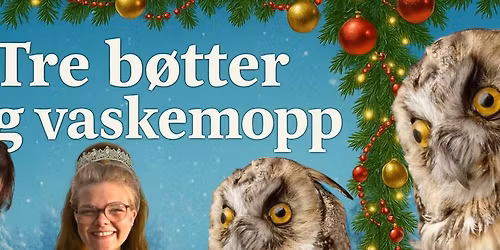 Tre B\u00f8tter og Vaskemopp- EKSTRAFORESTILLING