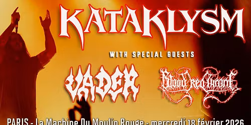 Kataklysm, Vader, Blood Red Throne \/\/ Paris