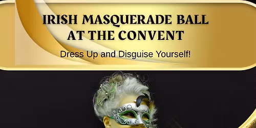 The Irish Masquerade Ball at The Convent at Koroit