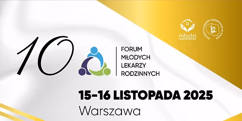 10 Forum M\u0142odych Lekarzy Rodzinnych
