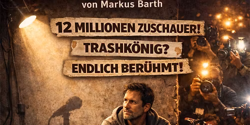 BER\u00dcHMT - von Markus Barth - URAUFF\u00dcHRUNG