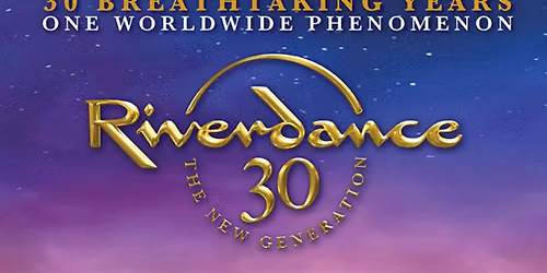 Riverdance 30 at Hershey Theatre
