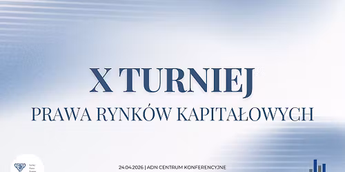 X Turniej Prawa Rynk\u00f3w Kapita\u0142owych - rekrutacja