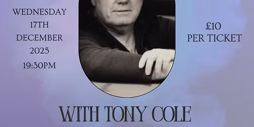 \ud83d\udd2eAn evening of mediumship with Tony Cole & A medley of Special Guests Mediums \ud83d\udd2e