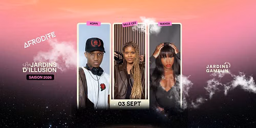 JARDINS D'ILLUSION | AFRODITE \ud83c\udfa7\ud83c\udfb5  | KOPPI, MANSA, MLLE CEE
