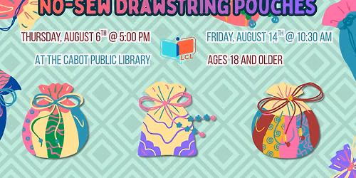 Adult Crafting: No-Sew Drawstring Pouches! (Ages 18 and Older)