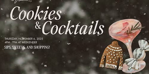 Cookies & Cocktails: Christmas Open House \ud83e\udd42