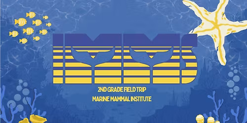 2nd Grade Field Trip to Marine Mammal Institute 