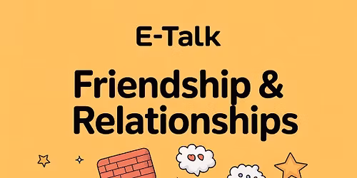 Ch\u1ee7 \u0111\u1ec1: Friendship & Relationships