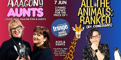 EdFringe 2x Preview: Aaagony Aunts & All the Animals: Ranked (by Comedians)