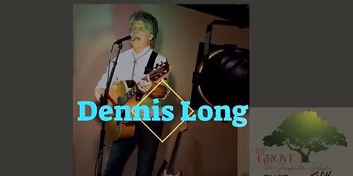 Dennis Long at The Grove Small Stage