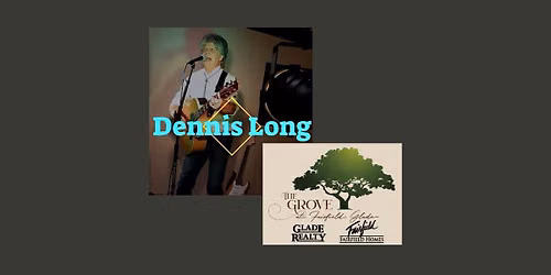 Dennis Long at The Grove Small Stage