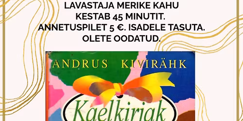 T\u00e4histame isadep\u00e4eva koos etendusega "Kaelkirjak" n\u00e4iteringi "L\u00f5puks ometi" esituses. 