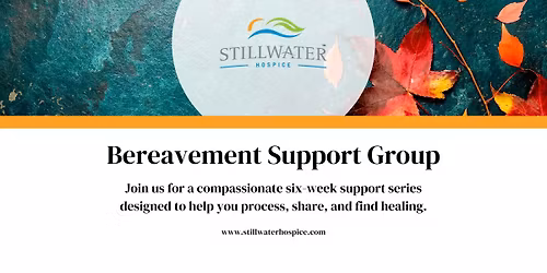 Stillwater Hospice Butte, MT. | Bereavement Support Group