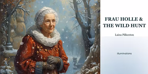 Frau Holle & the Wild Hunt