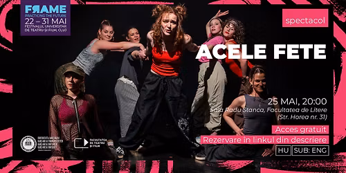 Acele fete \u25aa\ufe0f Spectacol \u25aa\ufe0f FRAME Festival
