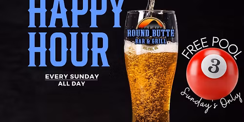 Happy hour and free pool all day!