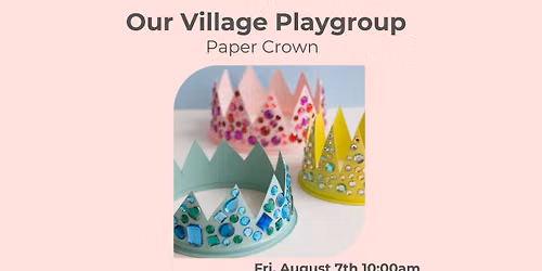 Camp FIT4MOM Week 9 Disney Week Crown Making Playgroup