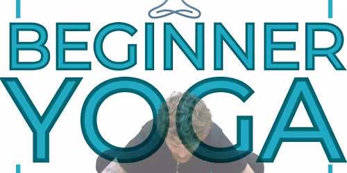Beginner Yoga Workshop Mar \/ April